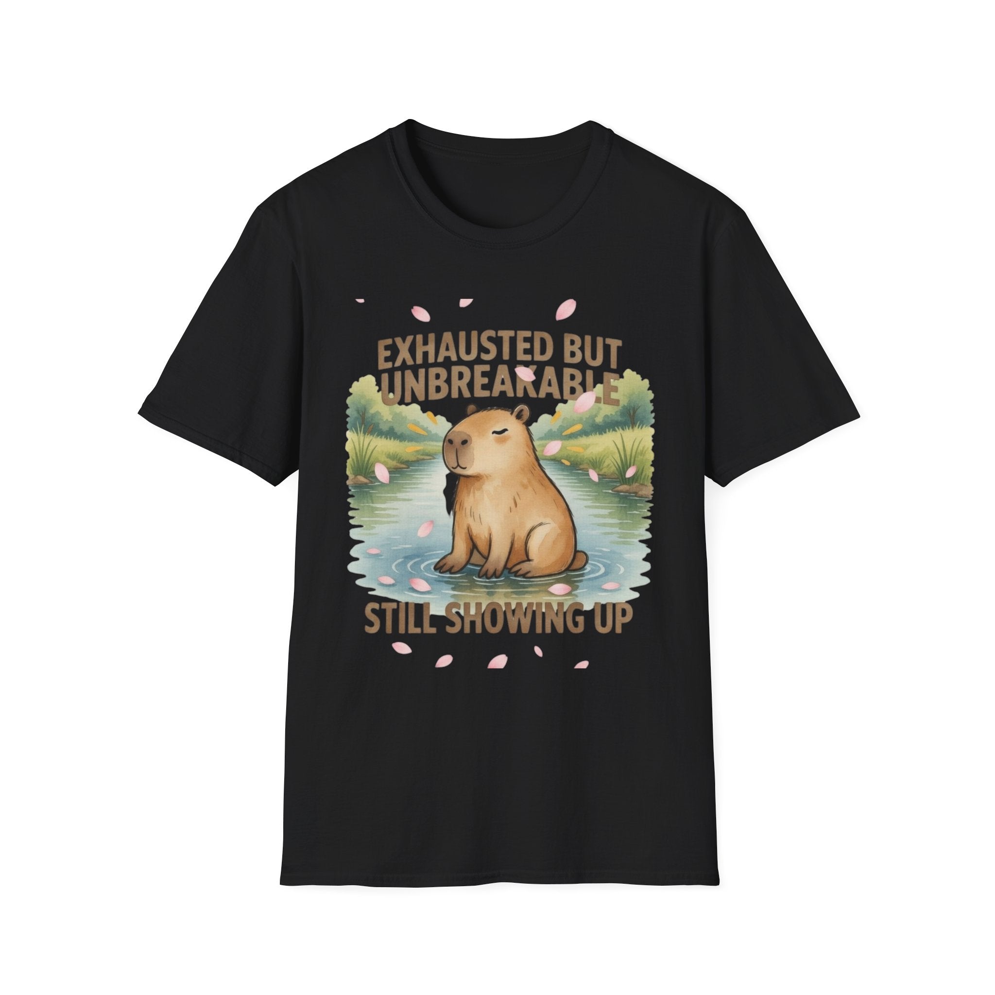 Exhausted But Unbreakable T-Shirt — Still Showing Up Capybara Graphic Tee