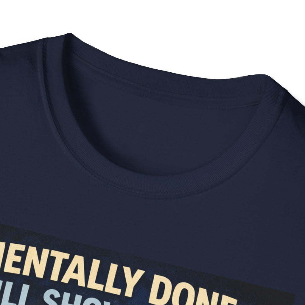 Mentally Done Still Showing Up T-Shirt — Moody Capybara  Coffee Graphic Tee